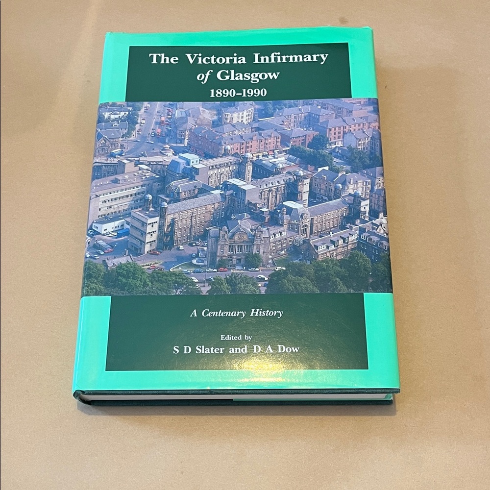 The Victoria Infirmary of Glasgow 1890-1990